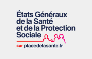 Etats généraux de la Santé et de la Protection sociale